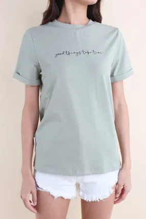 GOOD THINGS TAKE TIME QUOTE TEE IN SAGE GREEN